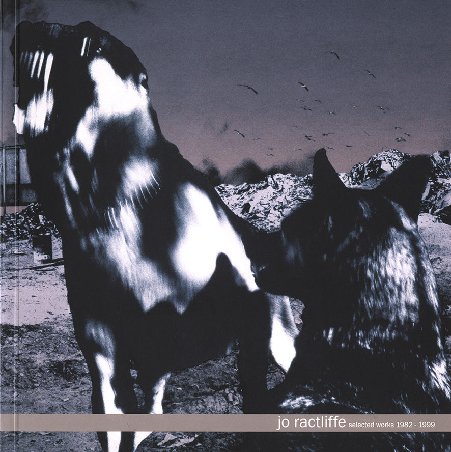 Jo Ractliffe: Selected Works 1982-1999