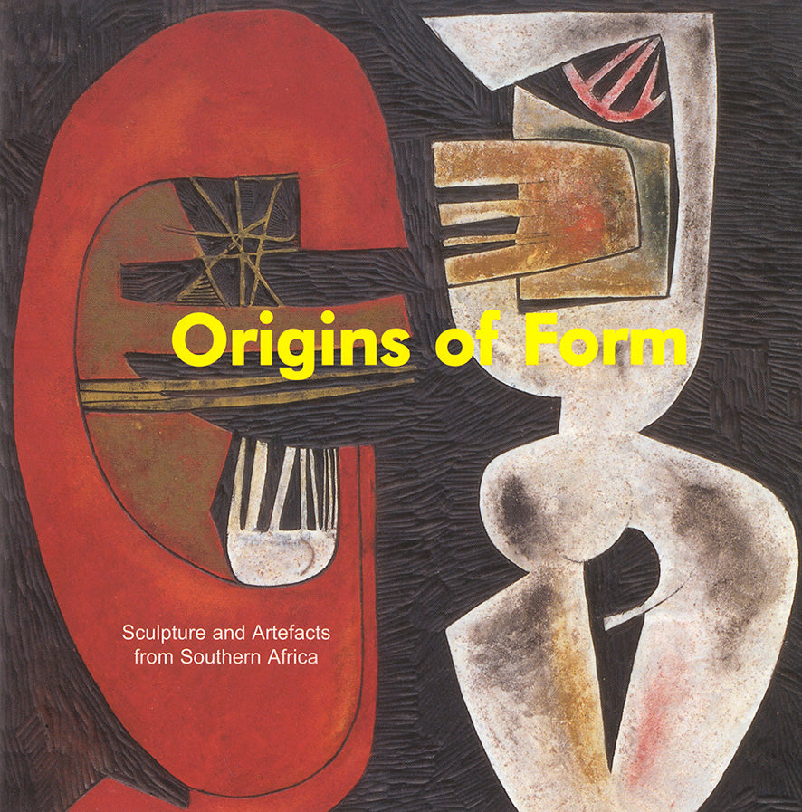 Origins of Form: Sculpture and Artefacts from Southern Africa